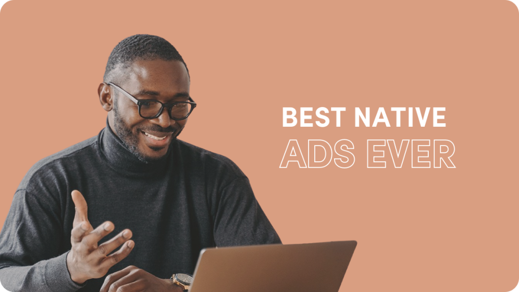 best native ads ever